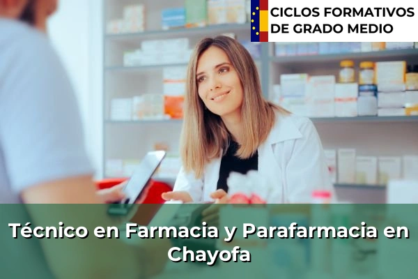 Técnico en Farmacia y Parafarmacia en Chayofa