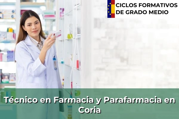 Técnico en Farmacia y Parafarmacia en Coria