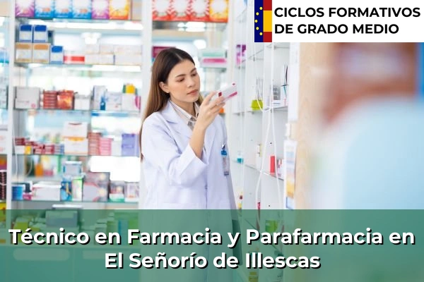 Técnico en Farmacia y Parafarmacia en Santa Cruz de Mudela 74 Técnico en Farmacia y Parafarmacia en El Señorío de Illescas