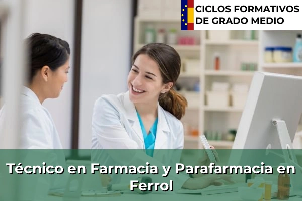 Técnico en Farmacia y Parafarmacia en Galicia 78 Técnico en Farmacia y Parafarmacia en Ferrol