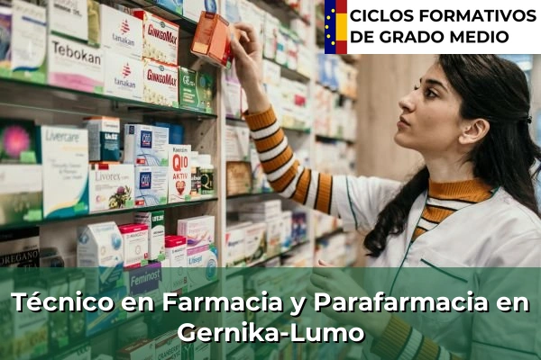 Técnico en Farmacia y Parafarmacia en Arrigorriaga 91 Técnico en Farmacia y Parafarmacia en Gernika-Lumo