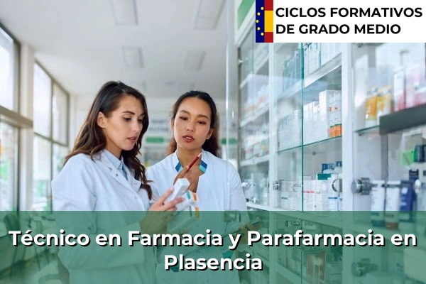 Técnico en Farmacia y Parafarmacia en Plasencia