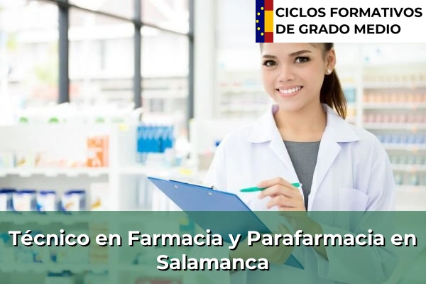 Técnico en Farmacia y Parafarmacia en León 100 Técnico en Farmacia y Parafarmacia en Salamanca
