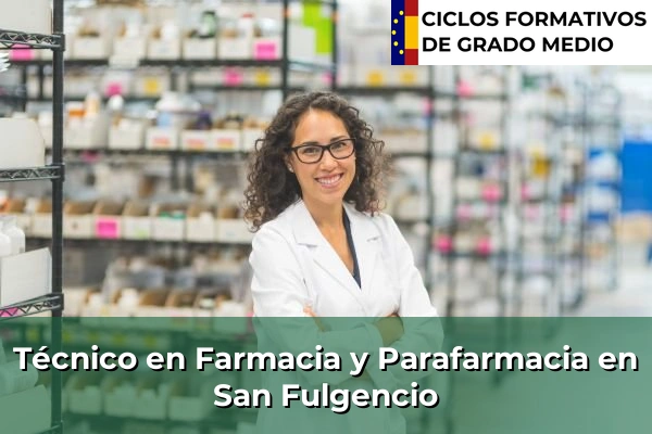 Técnico en Farmacia y Parafarmacia en San Fulgencio
