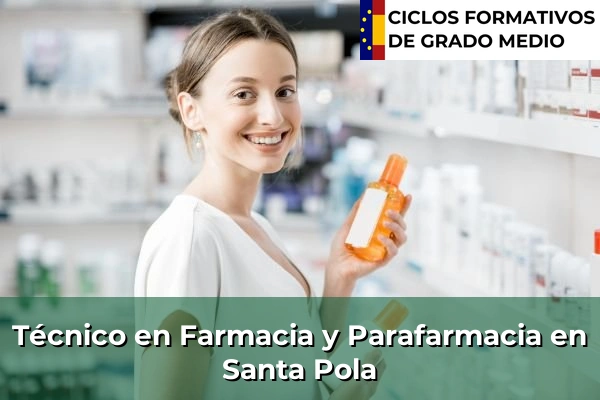 Técnico en Farmacia y Parafarmacia en Santa Pola