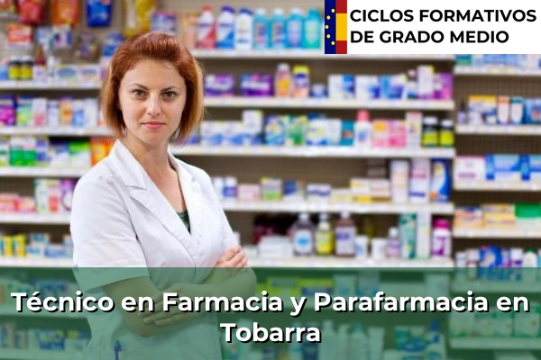 Técnico en Farmacia y Parafarmacia en Santa Cruz de Mudela 116 Técnico en Farmacia y Parafarmacia en Tobarra
