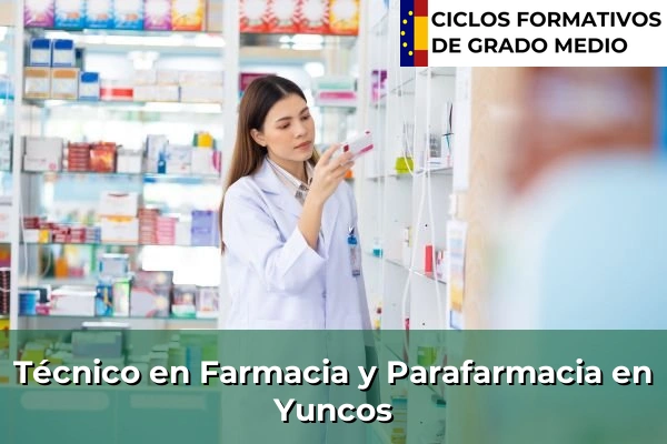 Técnico en Farmacia y Parafarmacia en Santa Cruz de Mudela 126 Técnico en Farmacia y Parafarmacia en Yuncos
