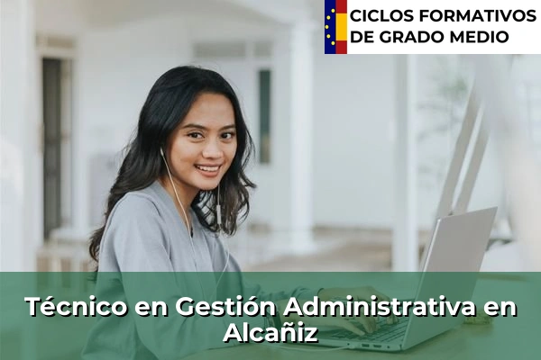 Técnico en Gestión Administrativa en Aragón 4 Técnico en Gestión Administrativa en Alcañiz