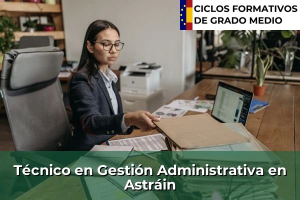 Técnico en Gestión Administrativa en Navarra 6 Técnico en Gestión Administrativa en Astráin