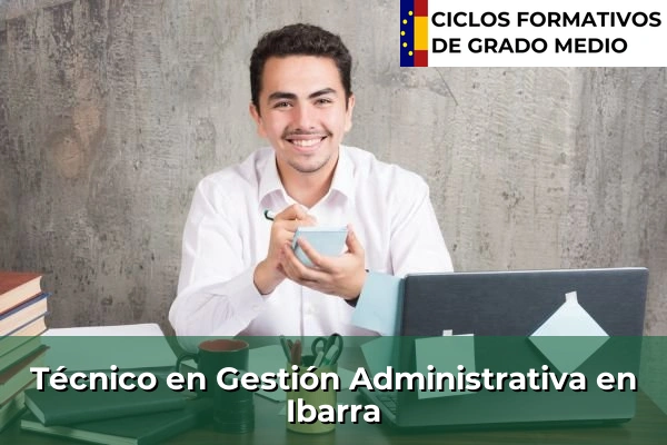 Técnico en Gestión Administrativa en Ibarra