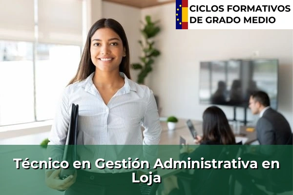 Técnico en Gestión Administrativa en Loja