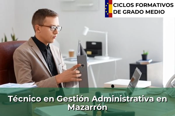 Técnico en Gestión Administrativa en Mazarrón