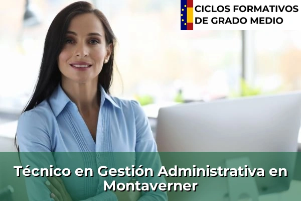 Técnico en Gestión Administrativa en Montaverner