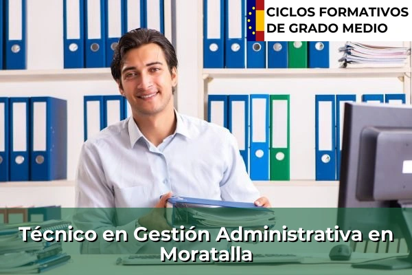 Técnico en Gestión Administrativa en Moratalla