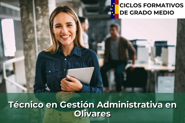 Técnico en Gestión Administrativa en Andalucía 236 Técnico en Gestión Administrativa en Olivares