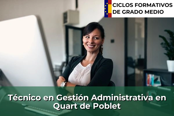 Técnico en Gestión Administrativa en Quart de Poblet