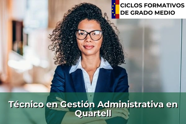 Técnico en Gestión Administrativa en Quartell