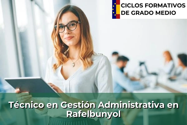 Técnico en Gestión Administrativa en Rafelbunyol