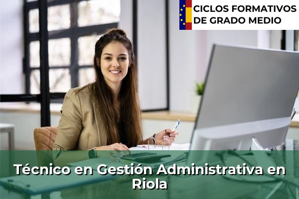 Técnico en Gestión Administrativa en Riola