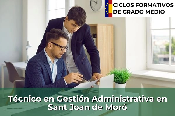 Técnico en Gestión Administrativa en Sant Joan de Moró