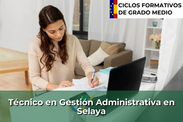 Técnico en Gestión Administrativa en Cantabria 32 Técnico en Gestión Administrativa en Selaya
