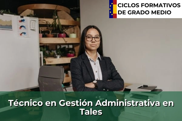 Técnico en Gestión Administrativa en Tales