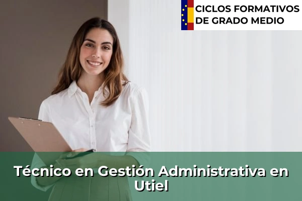Técnico en Gestión Administrativa en Utiel