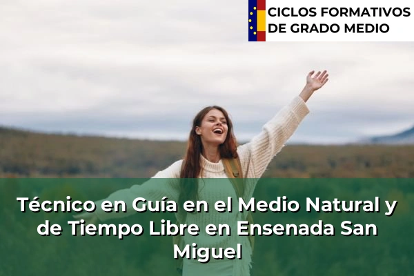Técnico en Guía en el Medio Natural y de Tiempo Libre en Coín 168 Técnico en Guía en el Medio Natural y de Tiempo Libre en Ensenada San Miguel