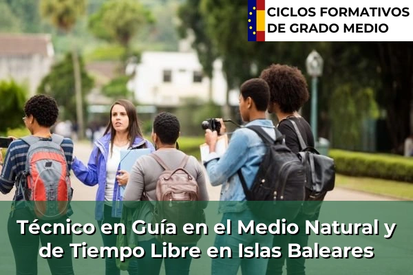 Técnico en Guía en el Medio Natural y de Tiempo Libre en Islas Baleares