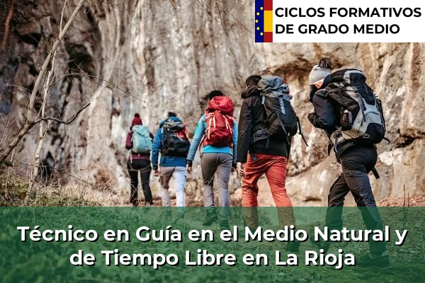 Técnico en Guía en el Medio Natural y de Tiempo Libre en La Rioja
