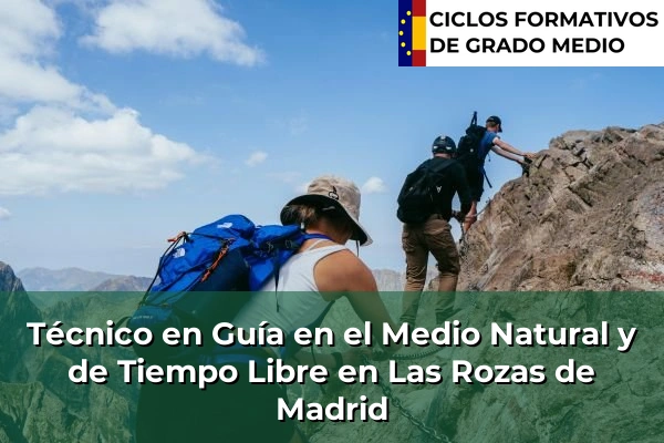 Técnico en Guía en el Medio Natural y de Tiempo Libre en Las Rozas de Madrid