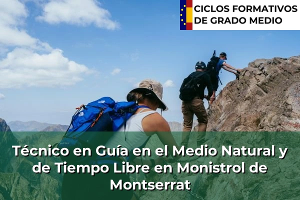Técnico en Guía en el Medio Natural y de Tiempo Libre en Pineda de Mar 155 Técnico en Guía en el Medio Natural y de Tiempo Libre en Monistrol de Montserrat