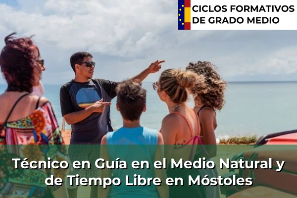 Técnico en Guía en el Medio Natural y de Tiempo Libre en Móstoles