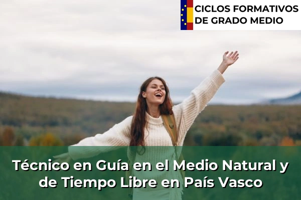 Técnico en Guía en el Medio Natural y de Tiempo Libre en País Vasco