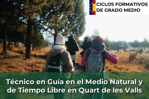 Técnico en Guía en el Medio Natural y de Tiempo Libre en Quart de les Valls