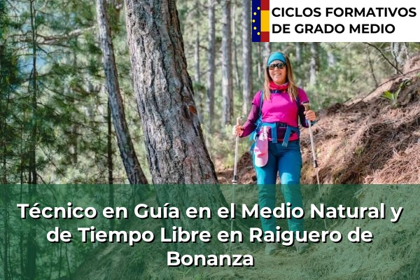 Técnico en Guía en el Medio Natural y de Tiempo Libre en Raiguero de Bonanza