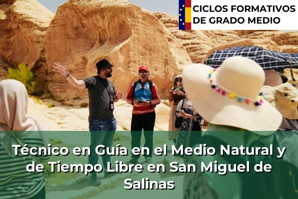 Técnico en Guía en el Medio Natural y de Tiempo Libre en San Miguel de Salinas