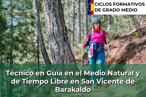 Técnico en Guía en el Medio Natural y de Tiempo Libre en San Vicente de Barakaldo