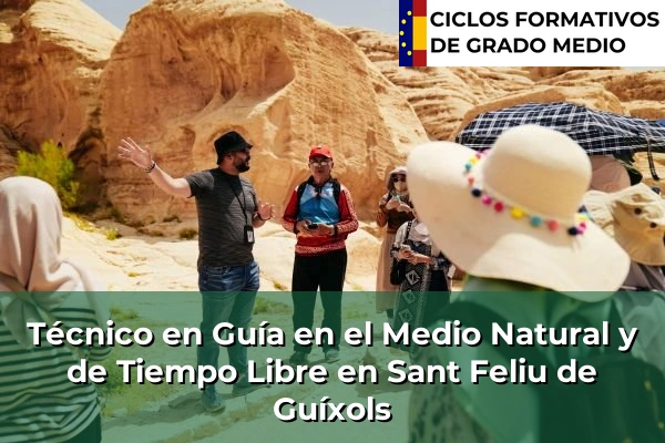 Técnico en Guía en el Medio Natural y de Tiempo Libre en Pineda de Mar 202 Técnico en Guía en el Medio Natural y de Tiempo Libre en Sant Feliu de Guíxols