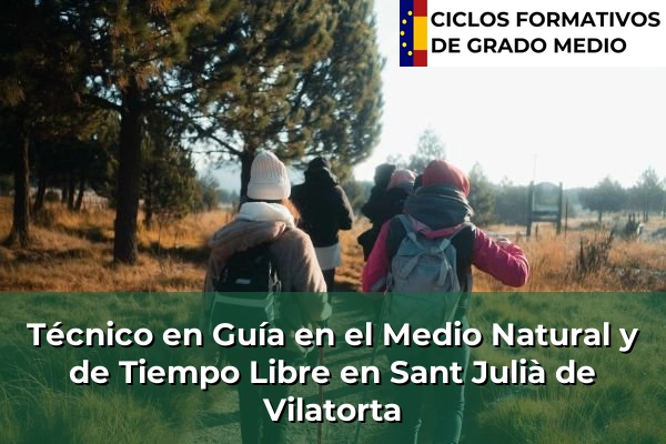 Técnico en Guía en el Medio Natural y de Tiempo Libre en Pineda de Mar 210 Técnico en Guía en el Medio Natural y de Tiempo Libre en Sant Julià de Vilatorta