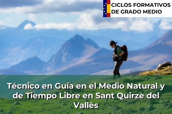 Técnico en Guía en el Medio Natural y de Tiempo Libre en Pineda de Mar 216 Técnico en Guía en el Medio Natural y de Tiempo Libre en Sant Quirze del Vallès