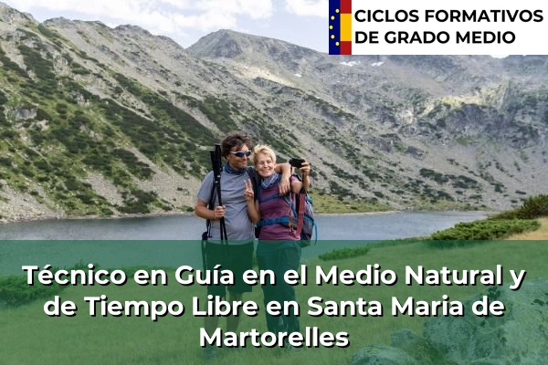 Técnico en Guía en el Medio Natural y de Tiempo Libre en Pineda de Mar 225 Técnico en Guía en el Medio Natural y de Tiempo Libre en Santa Maria de Martorelles