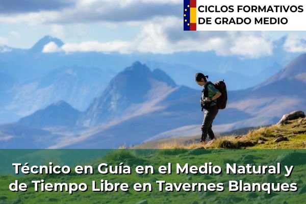 Técnico en Guía en el Medio Natural y de Tiempo Libre en Tavernes Blanques
