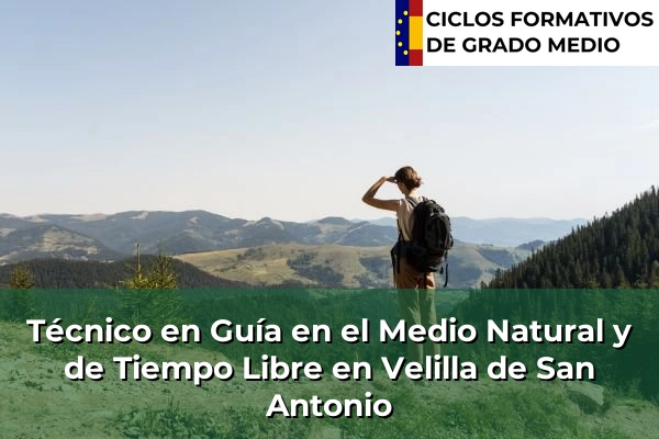 Técnico en Guía en el Medio Natural y de Tiempo Libre en Velilla de San Antonio