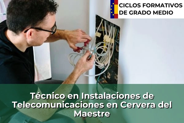 Técnico en Instalaciones de Telecomunicaciones en Cervera del Maestre