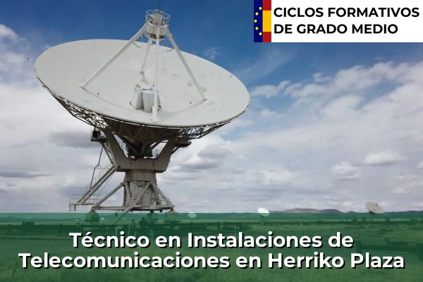 Técnico en Instalaciones de Telecomunicaciones en País Vasco 56 Técnico en Instalaciones de Telecomunicaciones en Herriko Plaza
