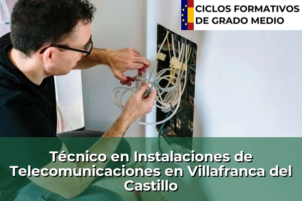 Técnico en Instalaciones de Telecomunicaciones en Villafranca del Castillo
