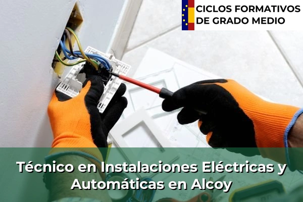 Técnico en Instalaciones Eléctricas y Automáticas en Alcoy