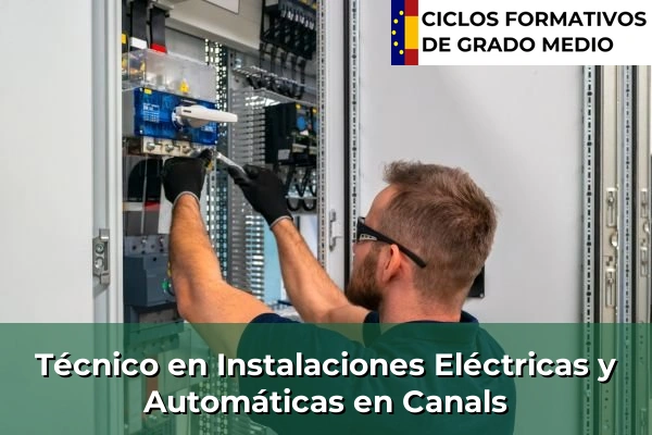 Técnico en Instalaciones Eléctricas y Automáticas en Canals