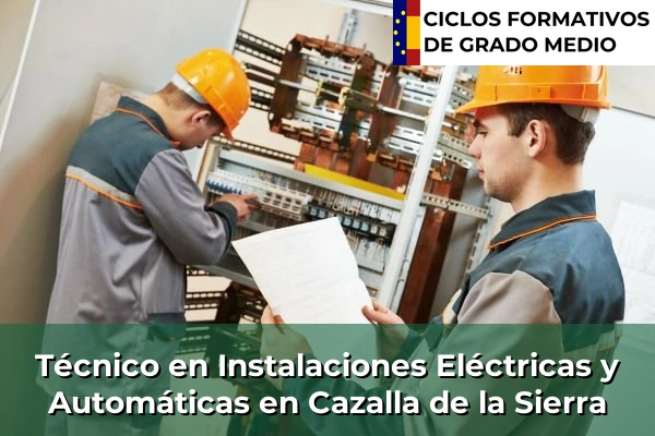 Técnico en Instalaciones Eléctricas y Automáticas en Carboneras 133 Técnico en Instalaciones Eléctricas y Automáticas en Cazalla de la Sierra
